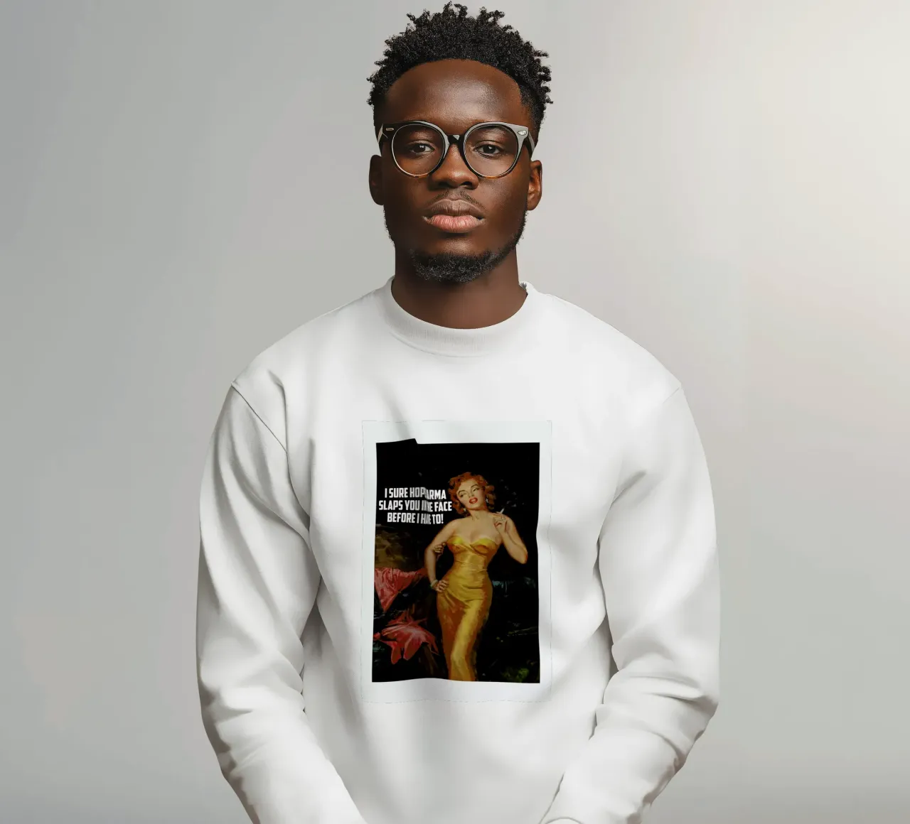 I Sure Hope Karma Slaps You felpa da Gallery Print and Art Limited