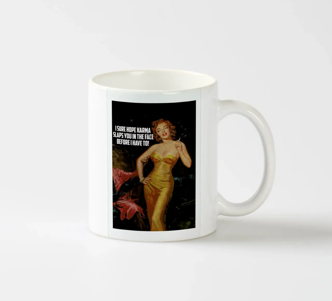 I Sure Hope Karma Slaps You tazza in ceramica da Gallery Print and Art Limited