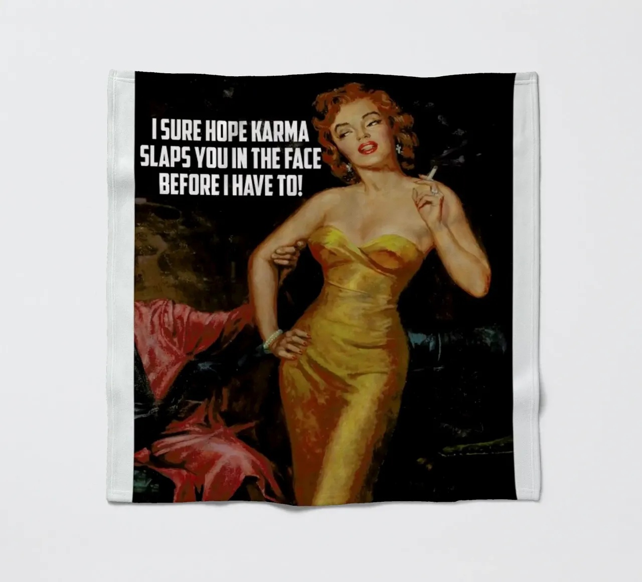 I Sure Hope Karma Slaps You coperta in pile da Gallery Print and Art Limited