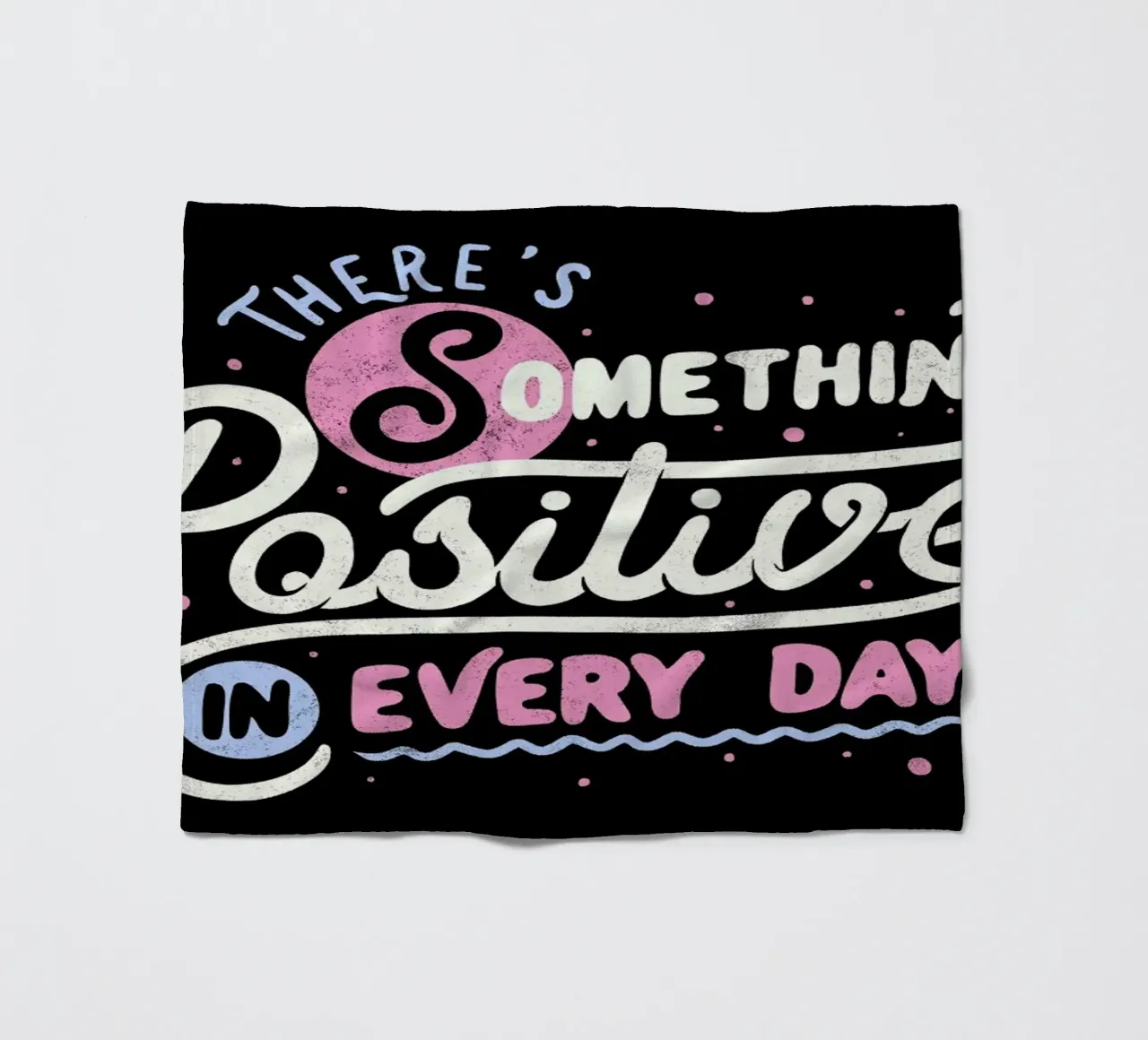 There's Something Positive In Every Day coperta in pile da Tobe Fonseca
