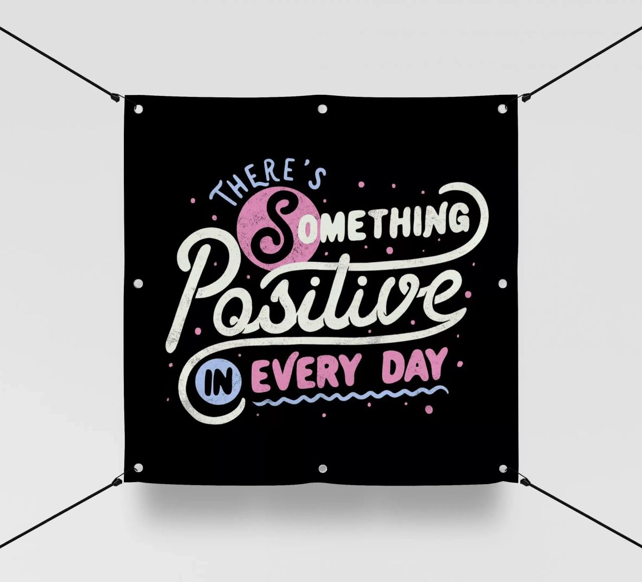 There's Something Positive In Every Day telo in pvc da Tobe Fonseca