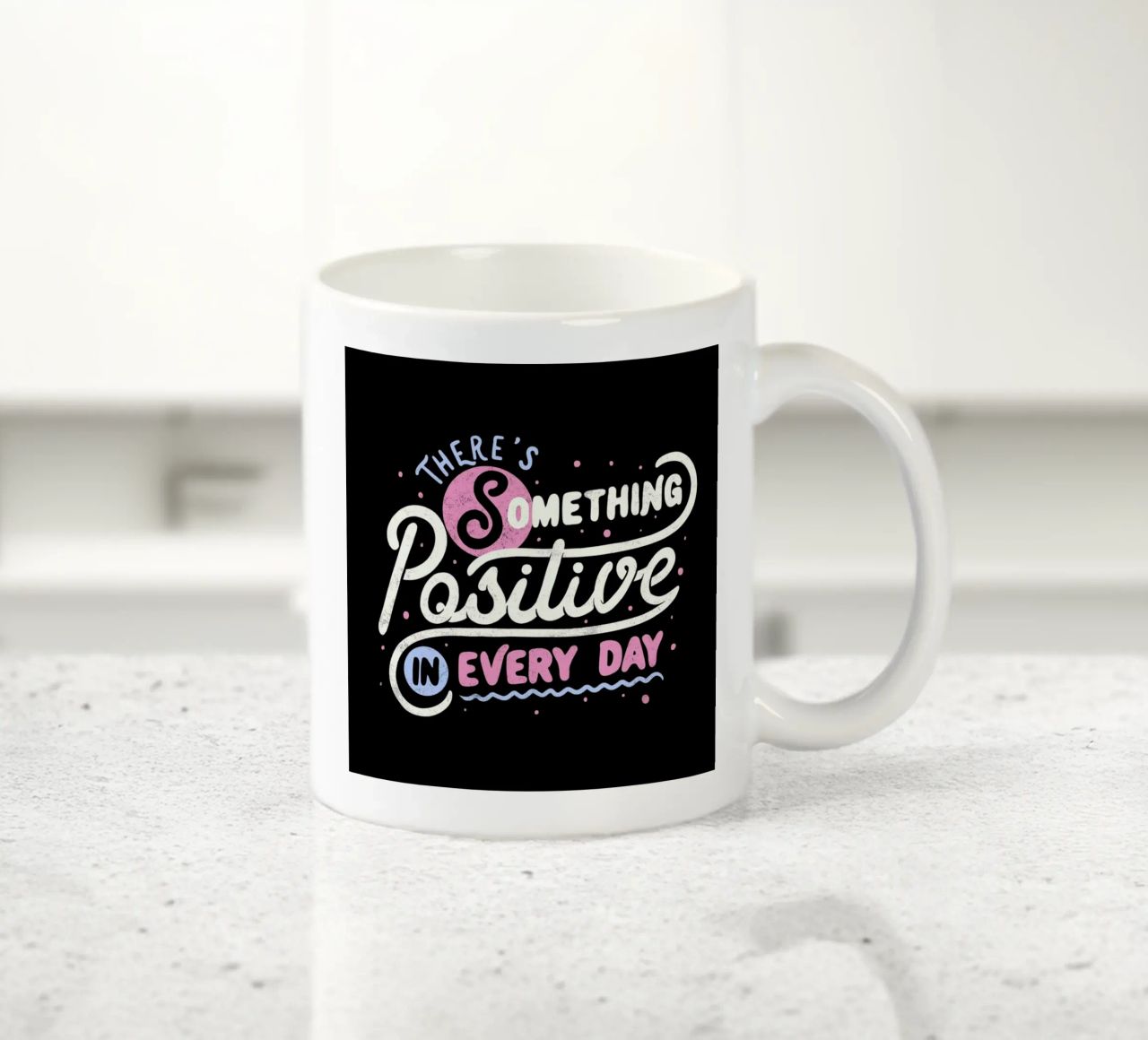 There's Something Positive In Every Day Keramik Tasse von Tobe Fonseca