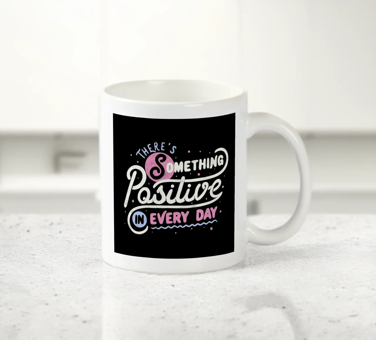 There's Something Positive In Every Day Keramik Tasse von Tobe Fonseca