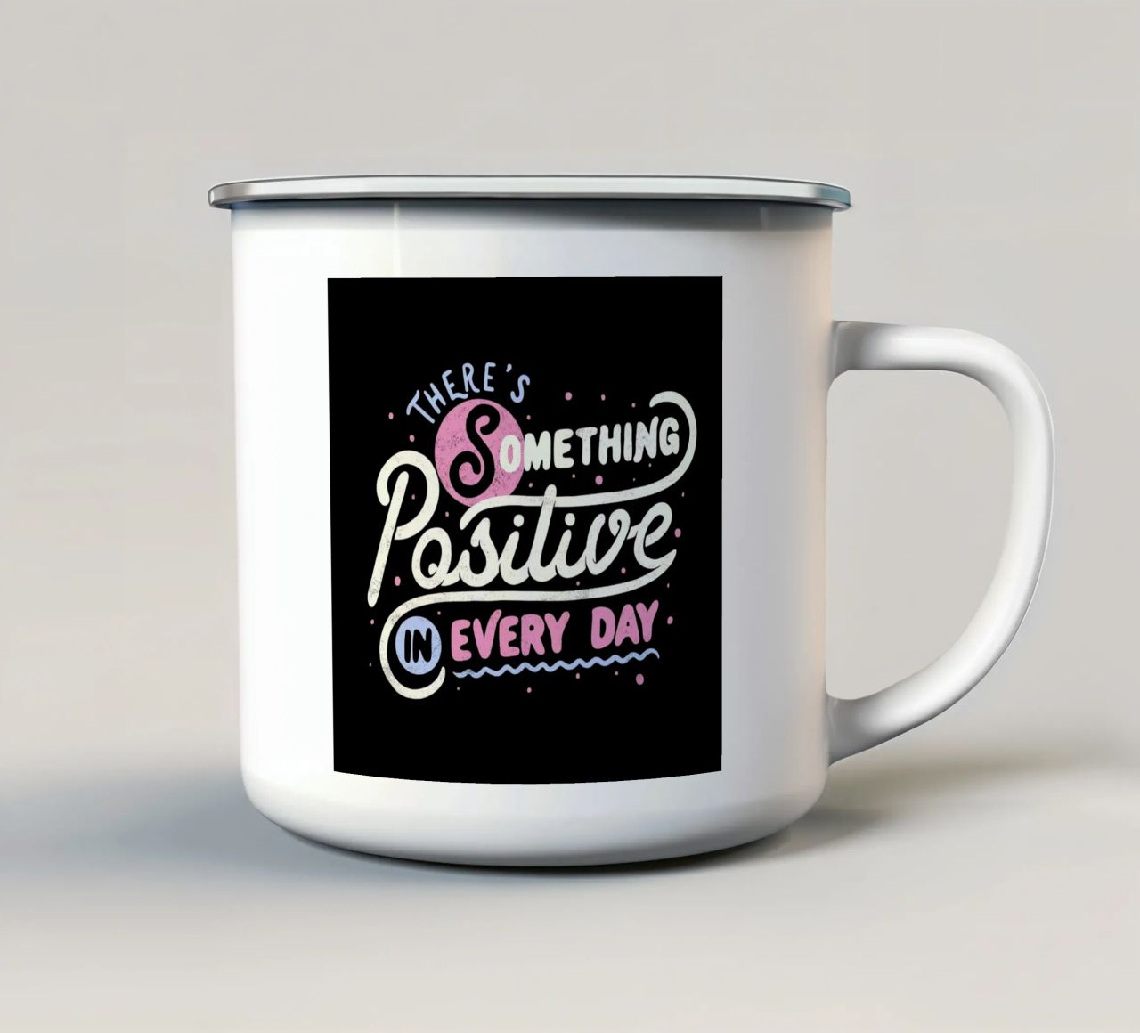 There's Something Positive In Every Day tazza in smalto da Tobe Fonseca