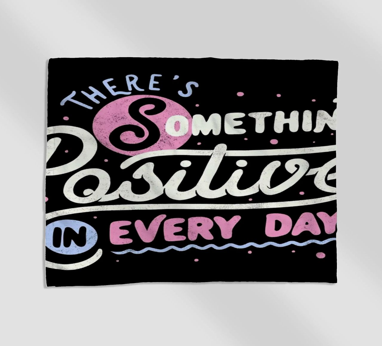 There's Something Positive In Every Day telo mare da Tobe Fonseca