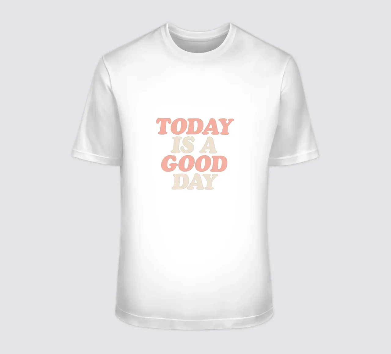 Today Is A Good Day t-shirt by THE MOTIVATED TYPE