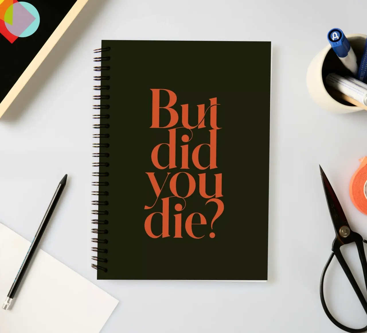 But Did You Die Olive spiral notebook by Trabolt Design