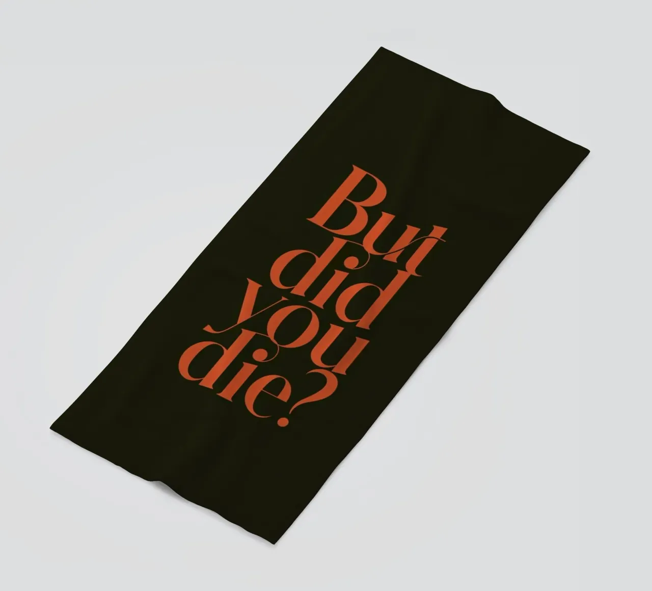 But Did You Die Olive telo mare da Trabolt Design