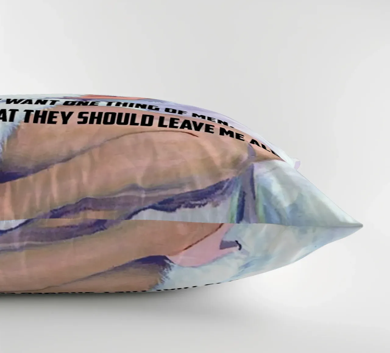 I Only Want One Thing Of Men cuscino da Gallery Print and Art Limited