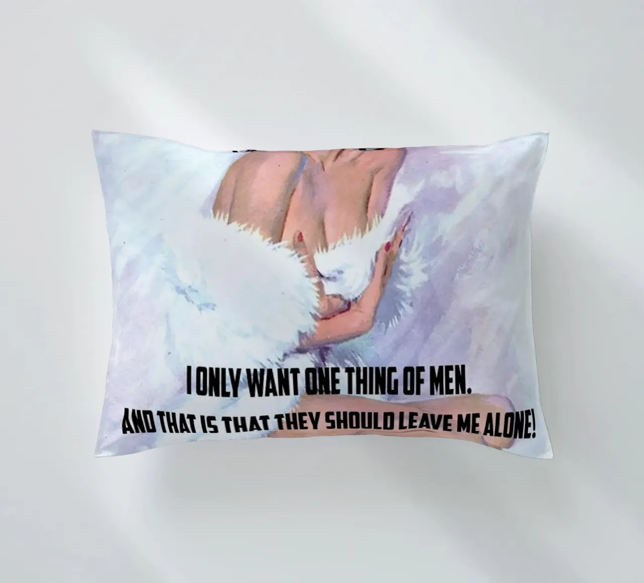 I Only Want One Thing Of Men cuscino da Gallery Print and Art Limited