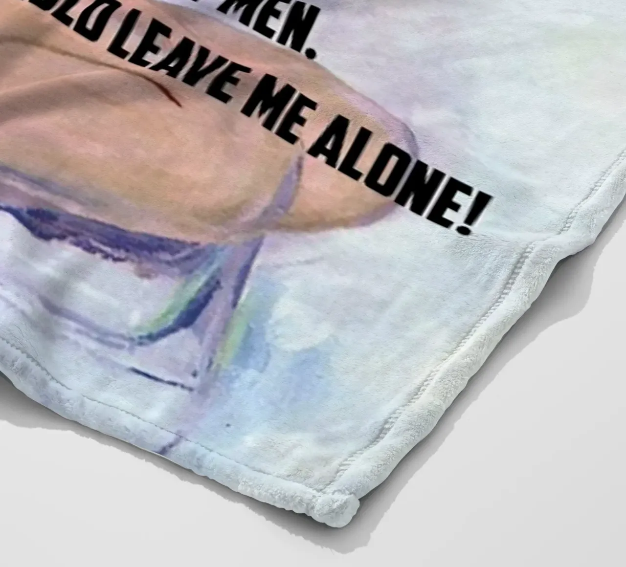I Only Want One Thing Of Men coperta in pile da Gallery Print and Art Limited