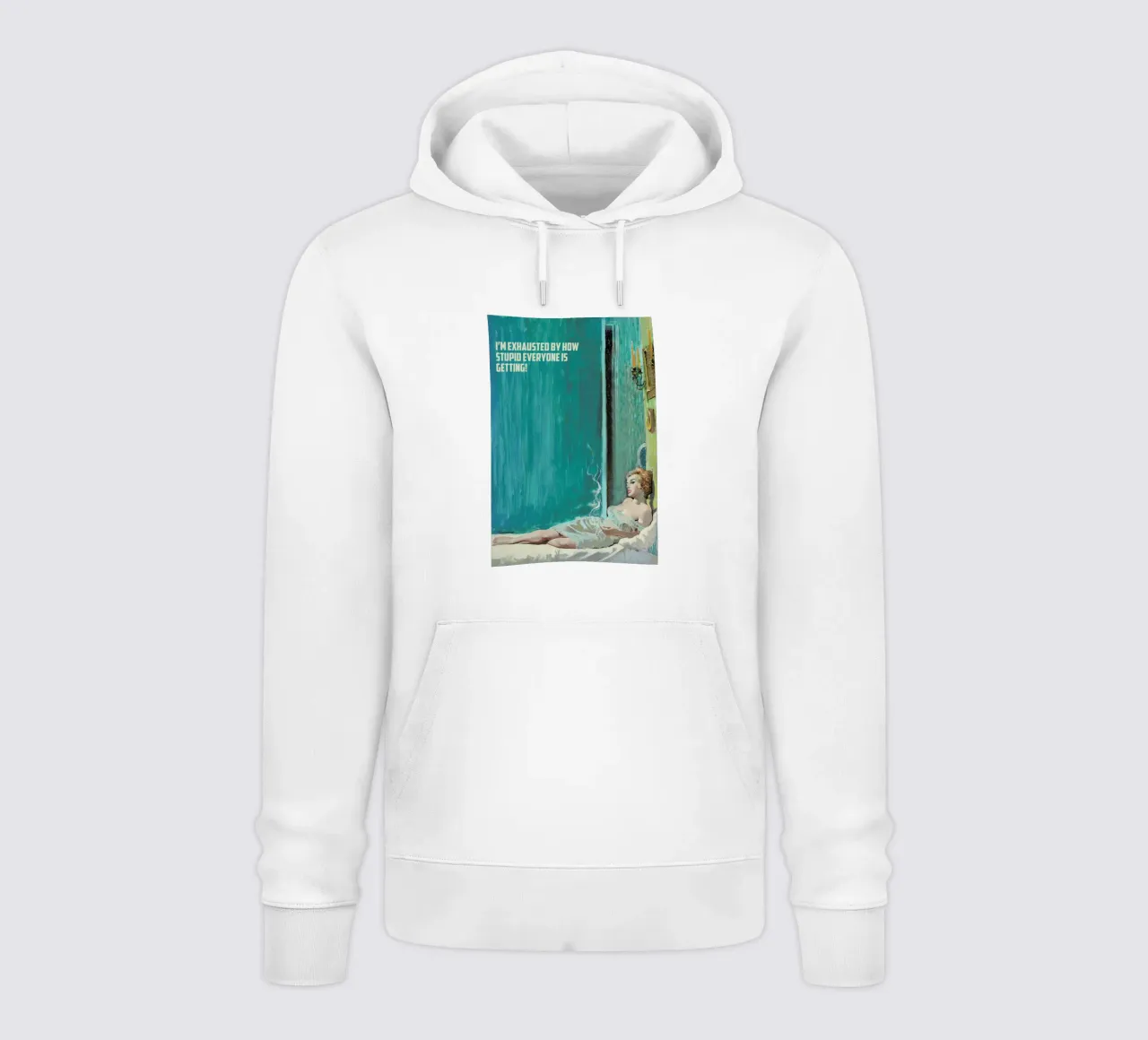 I'm Exhausted By How Stupid felpa con cappuccio da Gallery Print and Art Limited