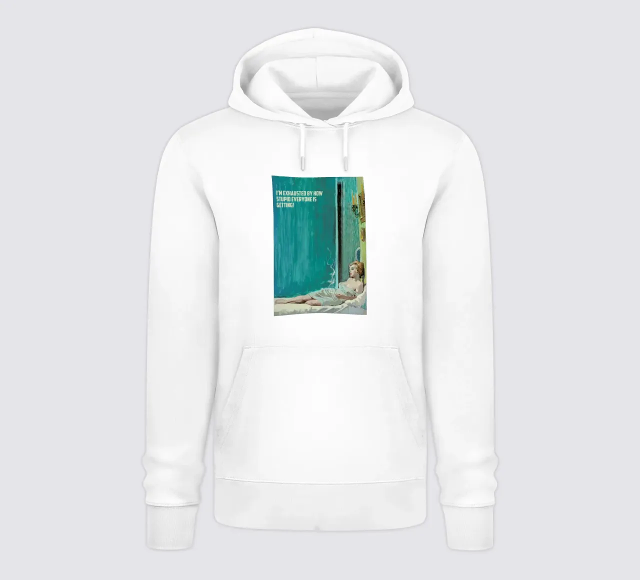 I'm Exhausted By How Stupid Hoodie von Gallery Print and Art Limited