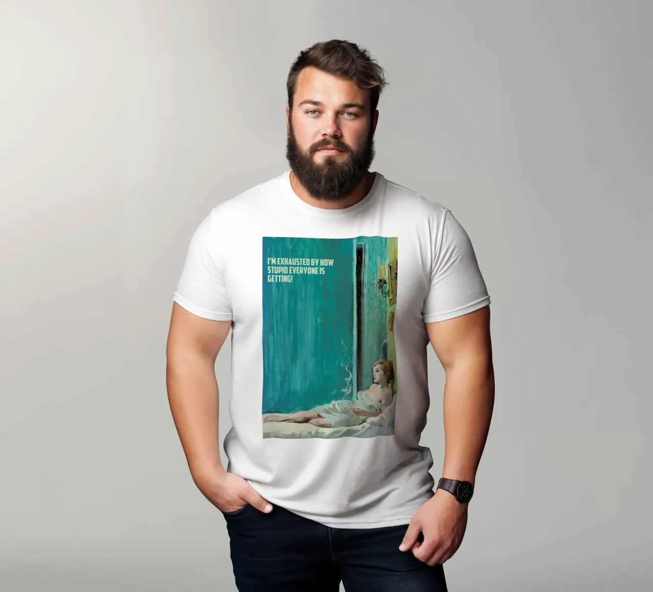 I'm Exhausted By How Stupid t-shirt by Gallery Print and Art Limited