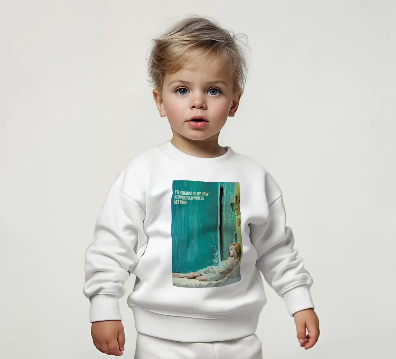 I'm Exhausted By How Stupid Baby Sweatshirt von Gallery Print and Art Limited
