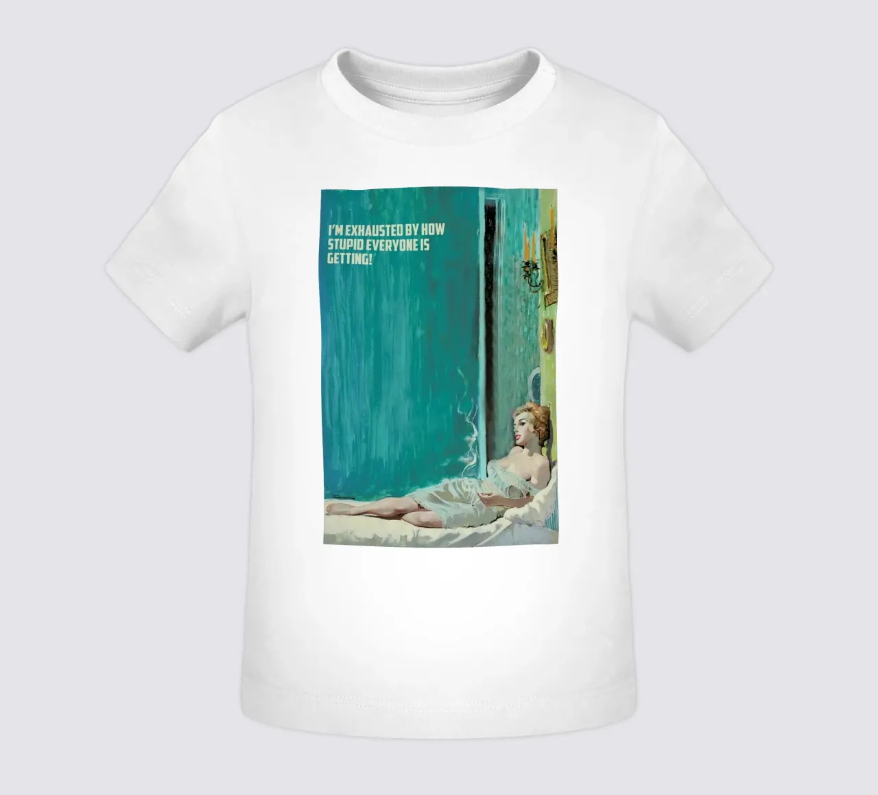 I'm Exhausted By How Stupid camiseta de bebé de Gallery Print and Art Limited