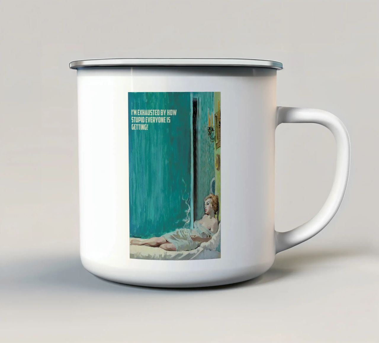I'm Exhausted By How Stupid tazza in smalto da Gallery Print and Art Limited