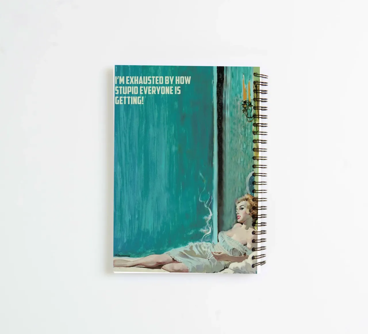 I'm Exhausted By How Stupid spiral notebook by Gallery Print and Art Limited
