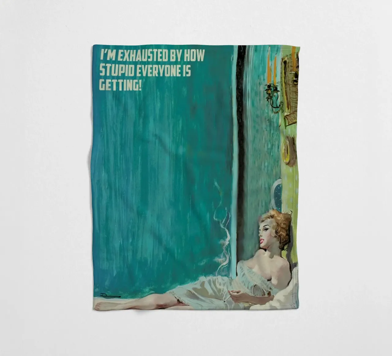 I'm Exhausted By How Stupid manta de franela de Gallery Print and Art Limited