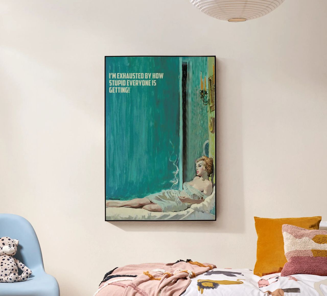 I'm Exhausted By How Stupid plexiglass da Gallery Print and Art Limited