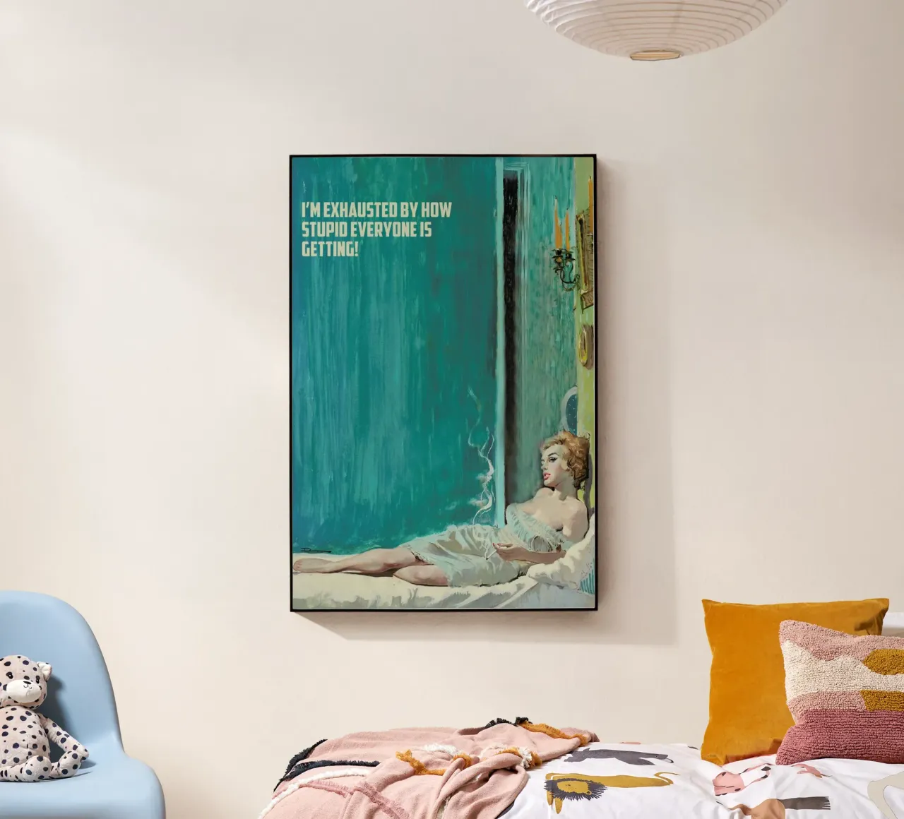 I'm Exhausted By How Stupid acryl van Gallery Print and Art Limited