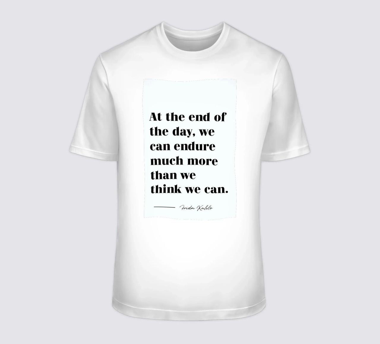 At the End of the Day t-shirt da typed