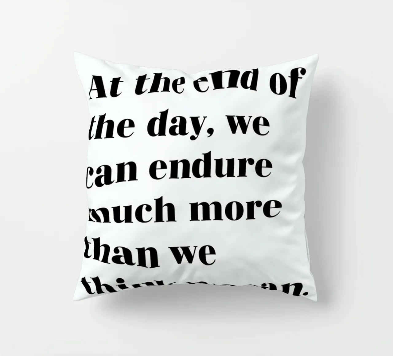 At the End of the Day cojín de typed