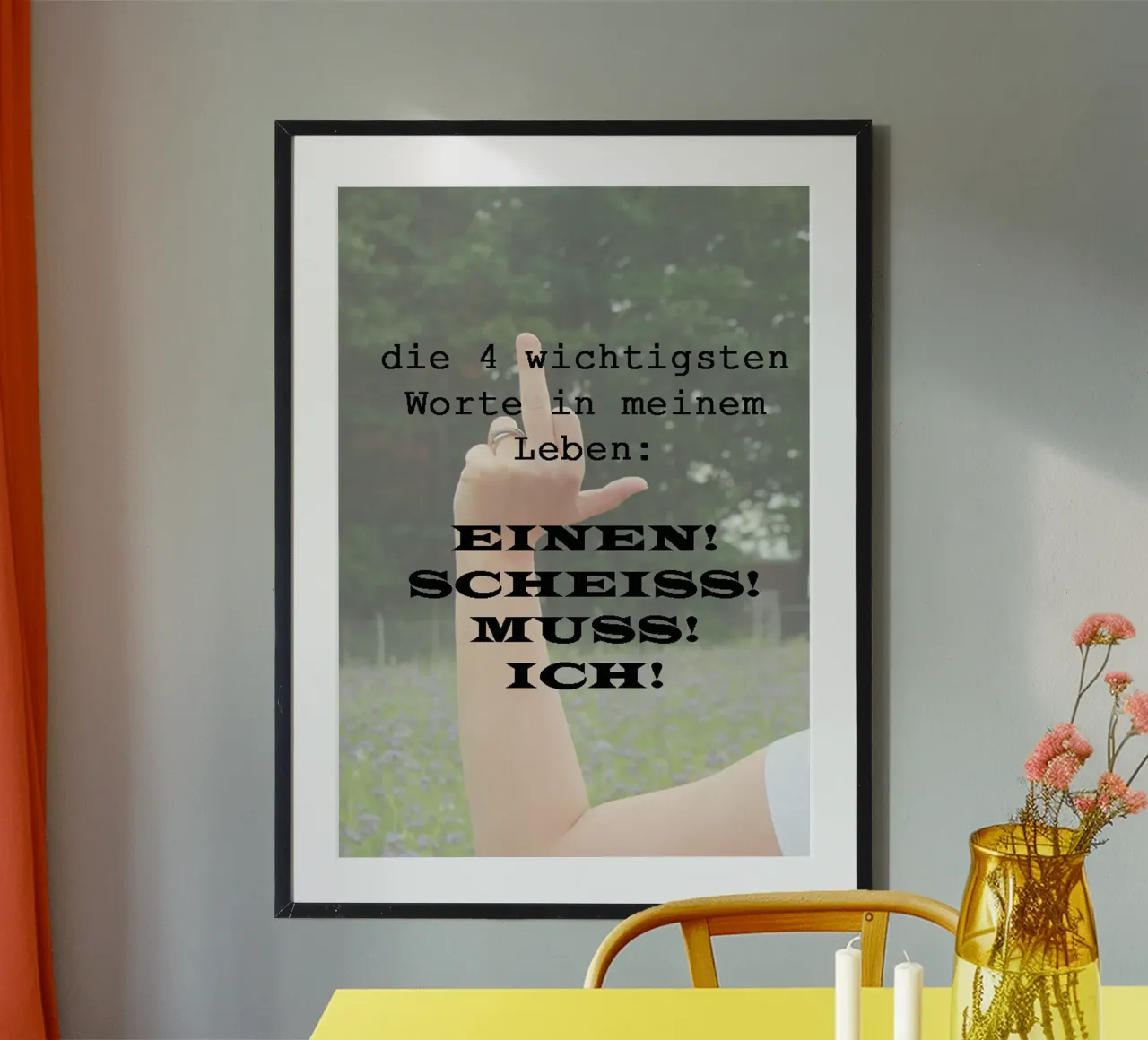 Einen Scheiss muss ich poster by anna-liebt