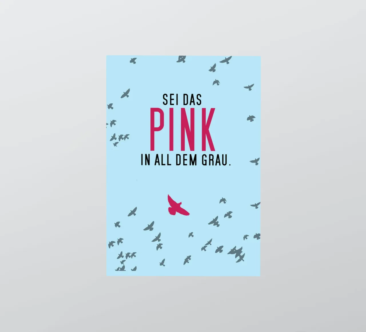 Sei das Pink in all dem Grau Sticker von anna-liebt