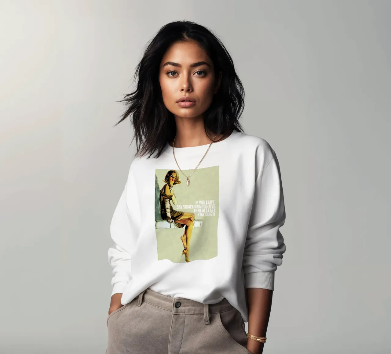 If You Can't Say Something sweatshirt by Gallery Print and Art Limited