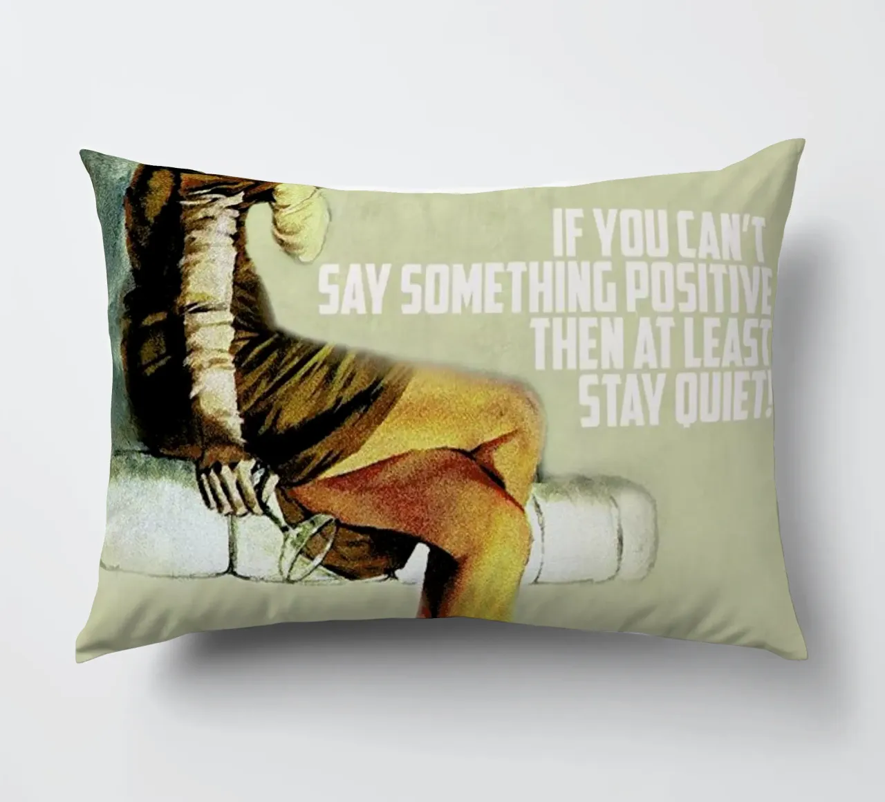 If You Can't Say Something cuscino da Gallery Print and Art Limited