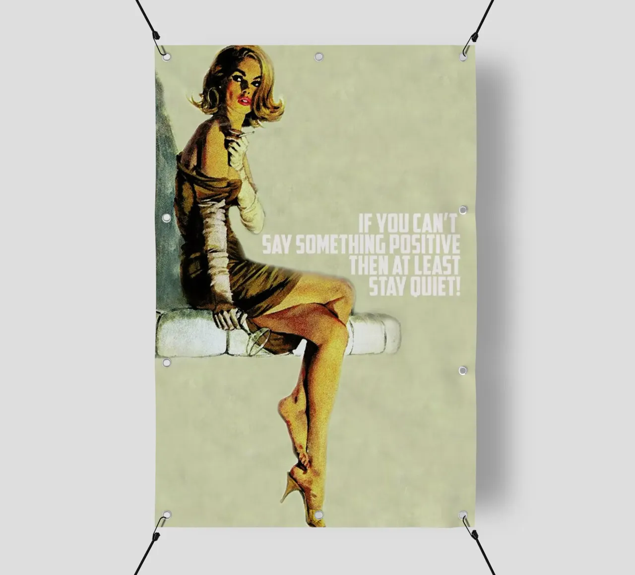 If You Can't Say Something telo in pvc da Gallery Print and Art Limited