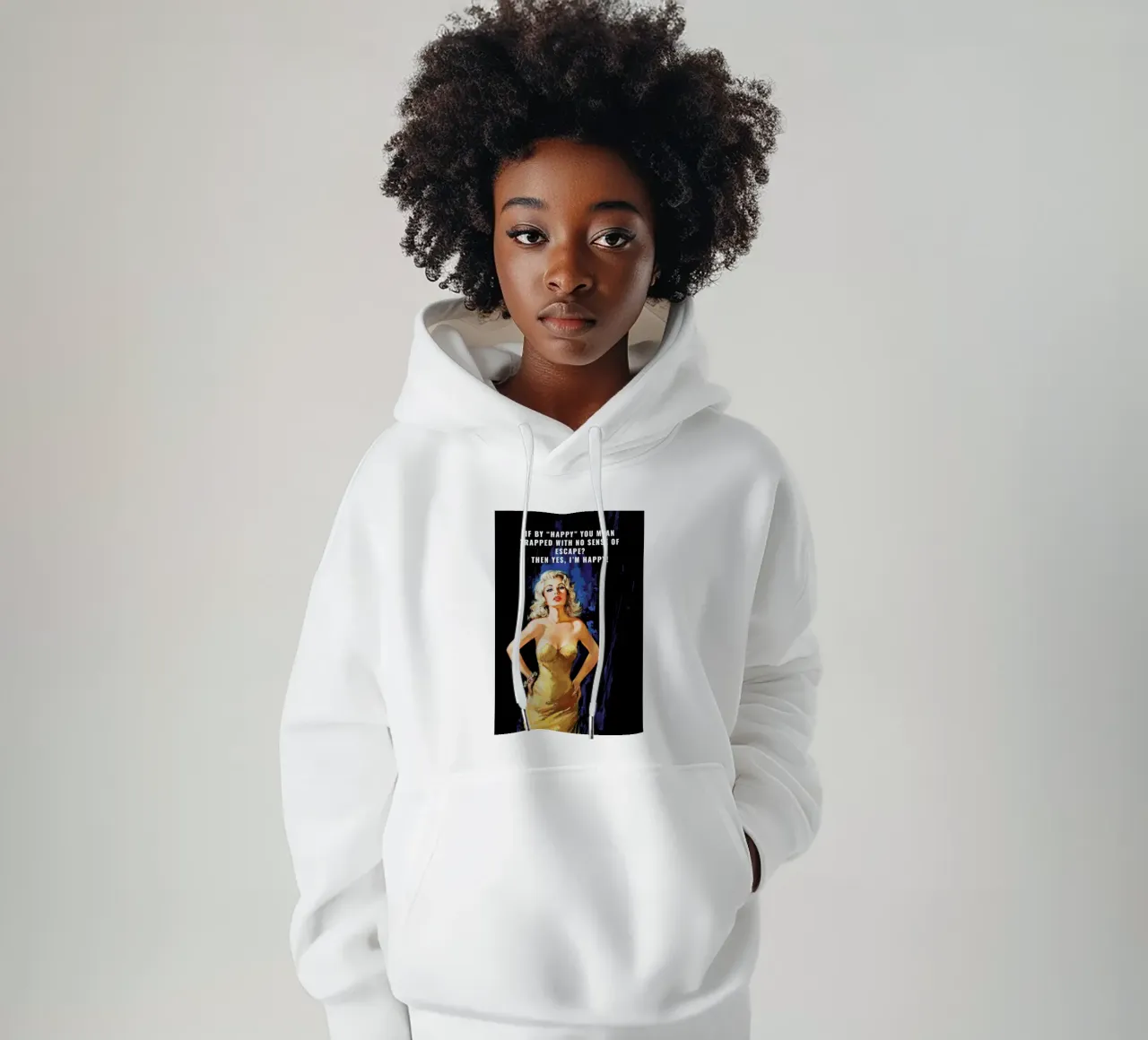 If By "Happy" You Mean felpa con cappuccio da Gallery Print and Art Limited