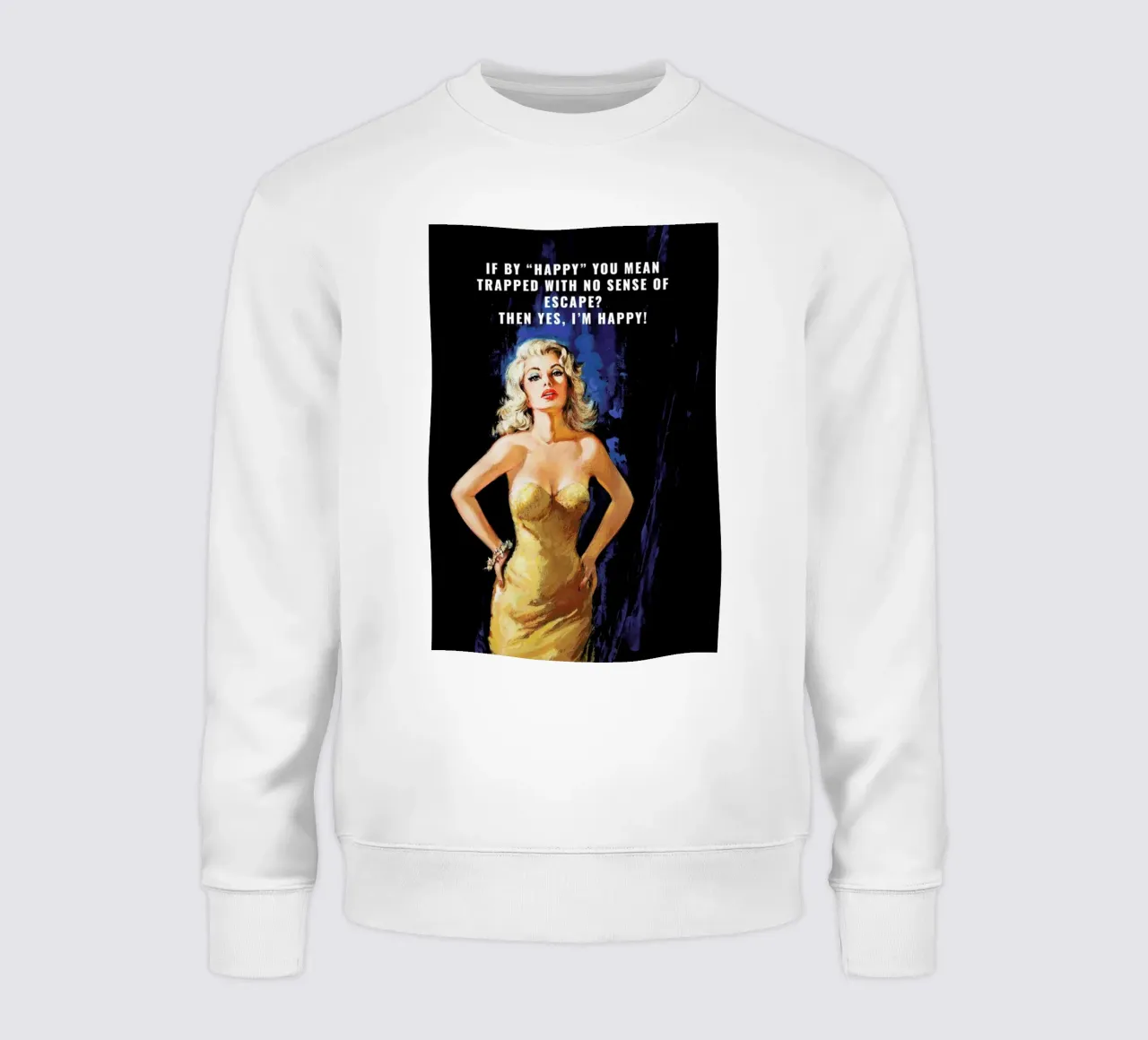 If By "Happy" You Mean felpa da Gallery Print and Art Limited