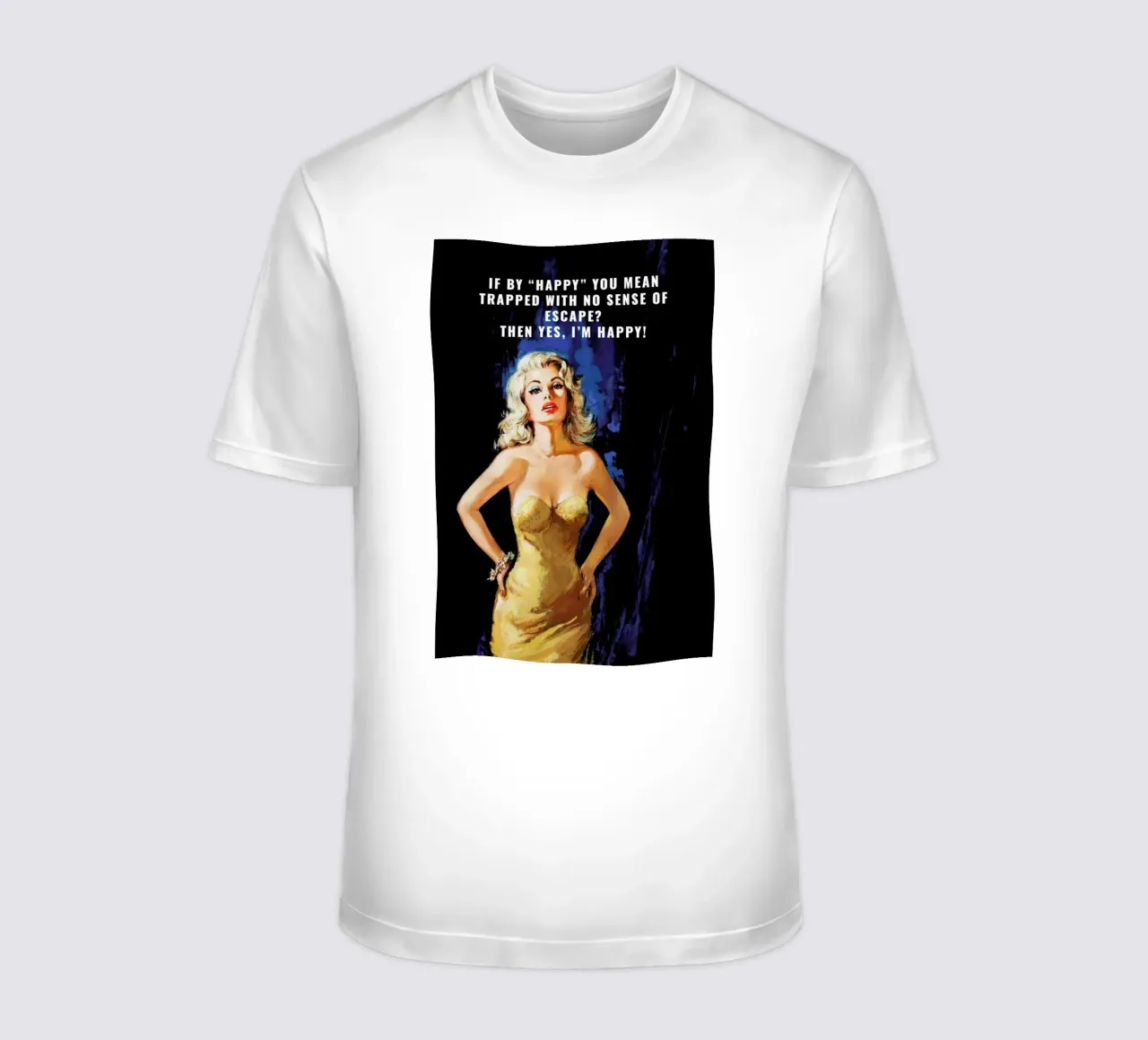 If By "Happy" You Mean camiseta de Gallery Print and Art Limited