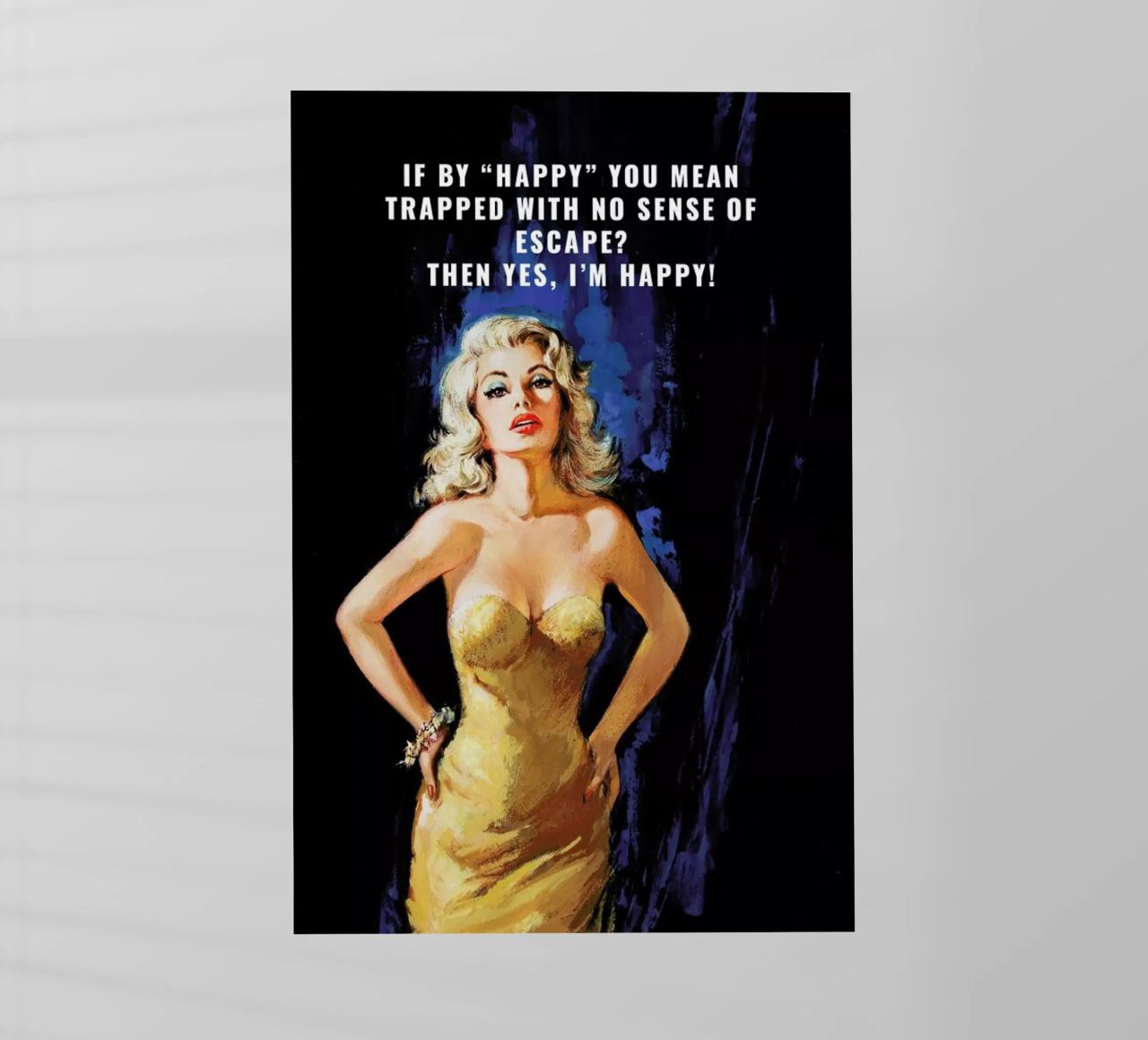 If By "Happy" You Mean pellicola backlit da Gallery Print and Art Limited