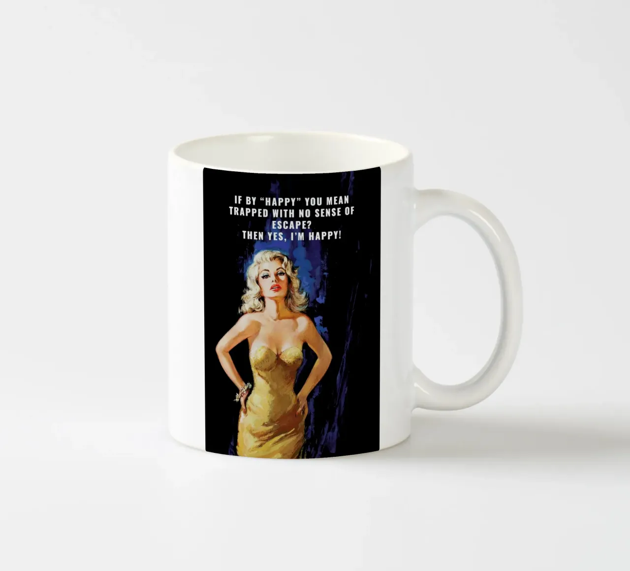 If By "Happy" You Mean Keramik Tasse von Gallery Print and Art Limited