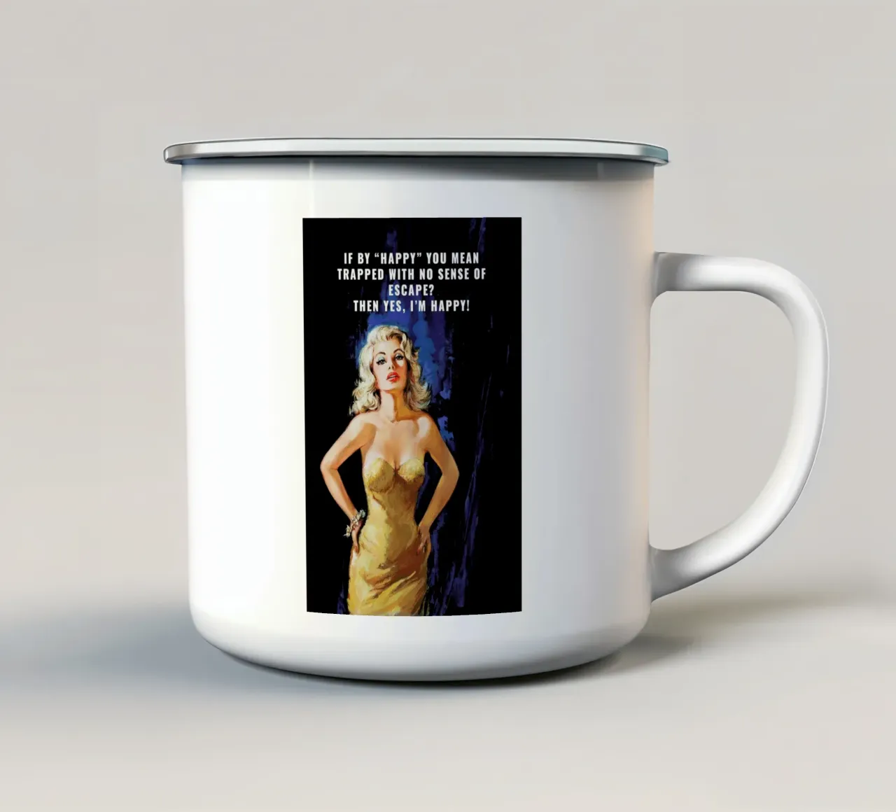 If By "Happy" You Mean Emaille Tasse von Gallery Print and Art Limited