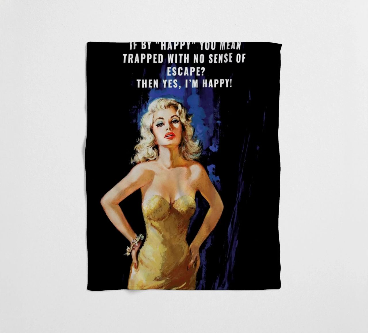 If By "Happy" You Mean coperta in pile da Gallery Print and Art Limited