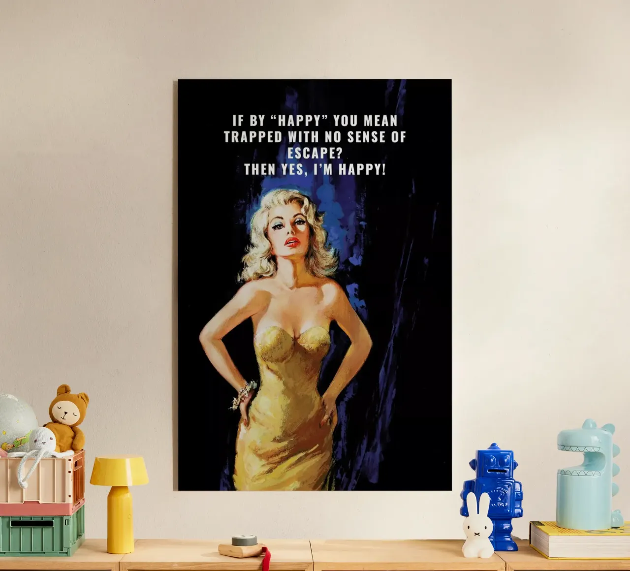 If By "Happy" You Mean plexiglass da Gallery Print and Art Limited