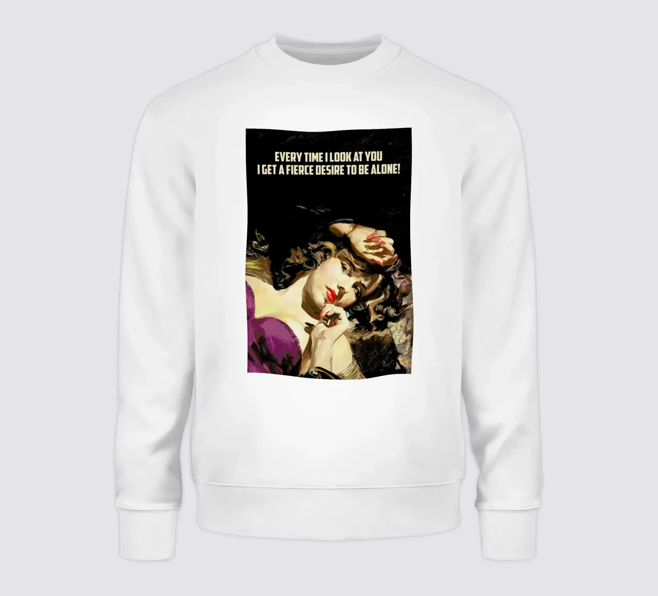 Every Time I Look At You sweatshirt by Gallery Print and Art Limited