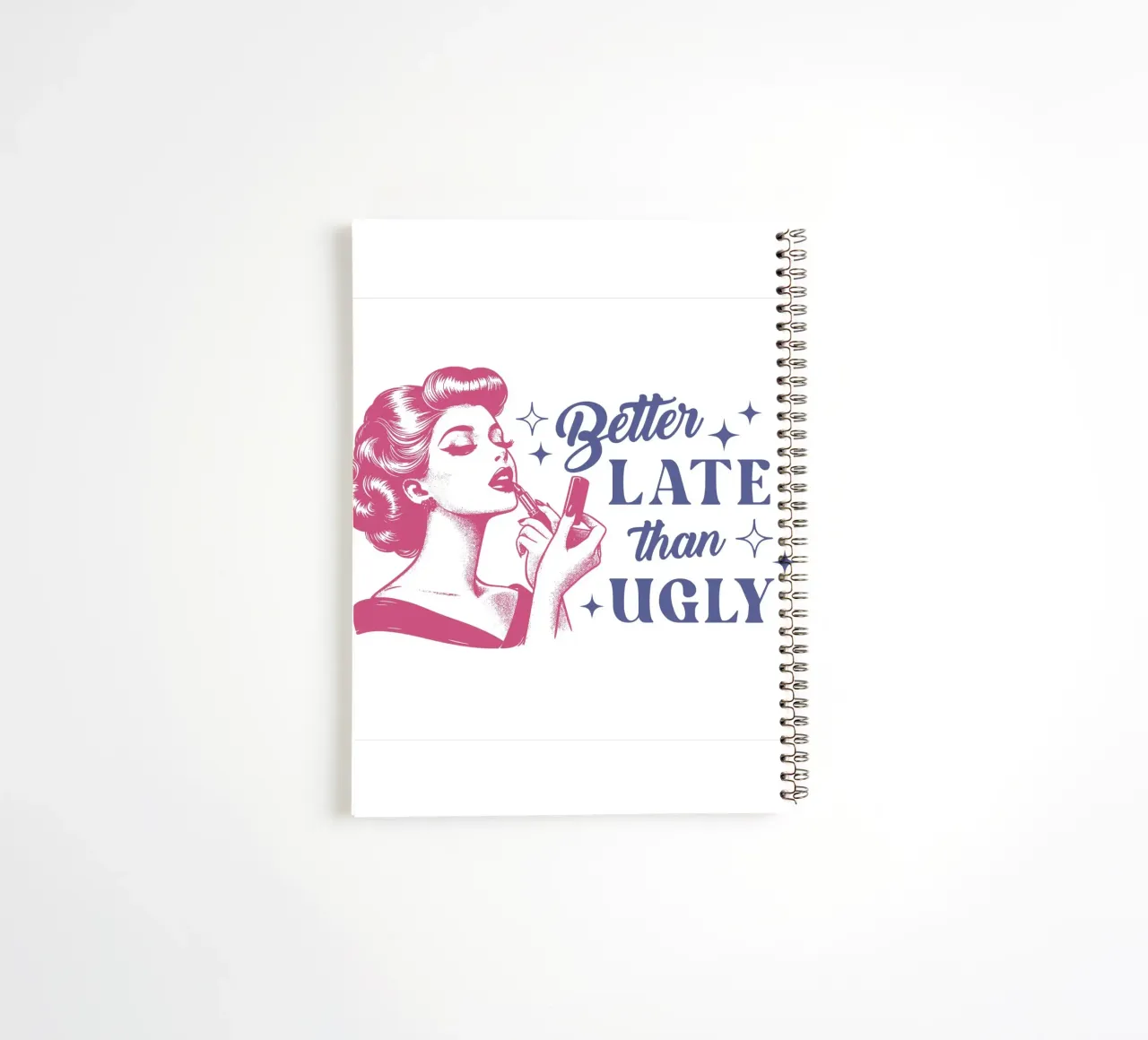 Better Late Than Ugly spiral notebook by IamHomeStudio