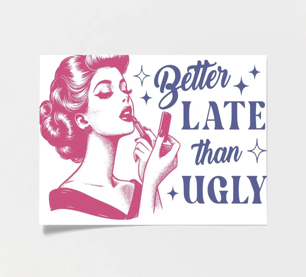 Better Late Than Ugly foglio adesivo da IamHomeStudio