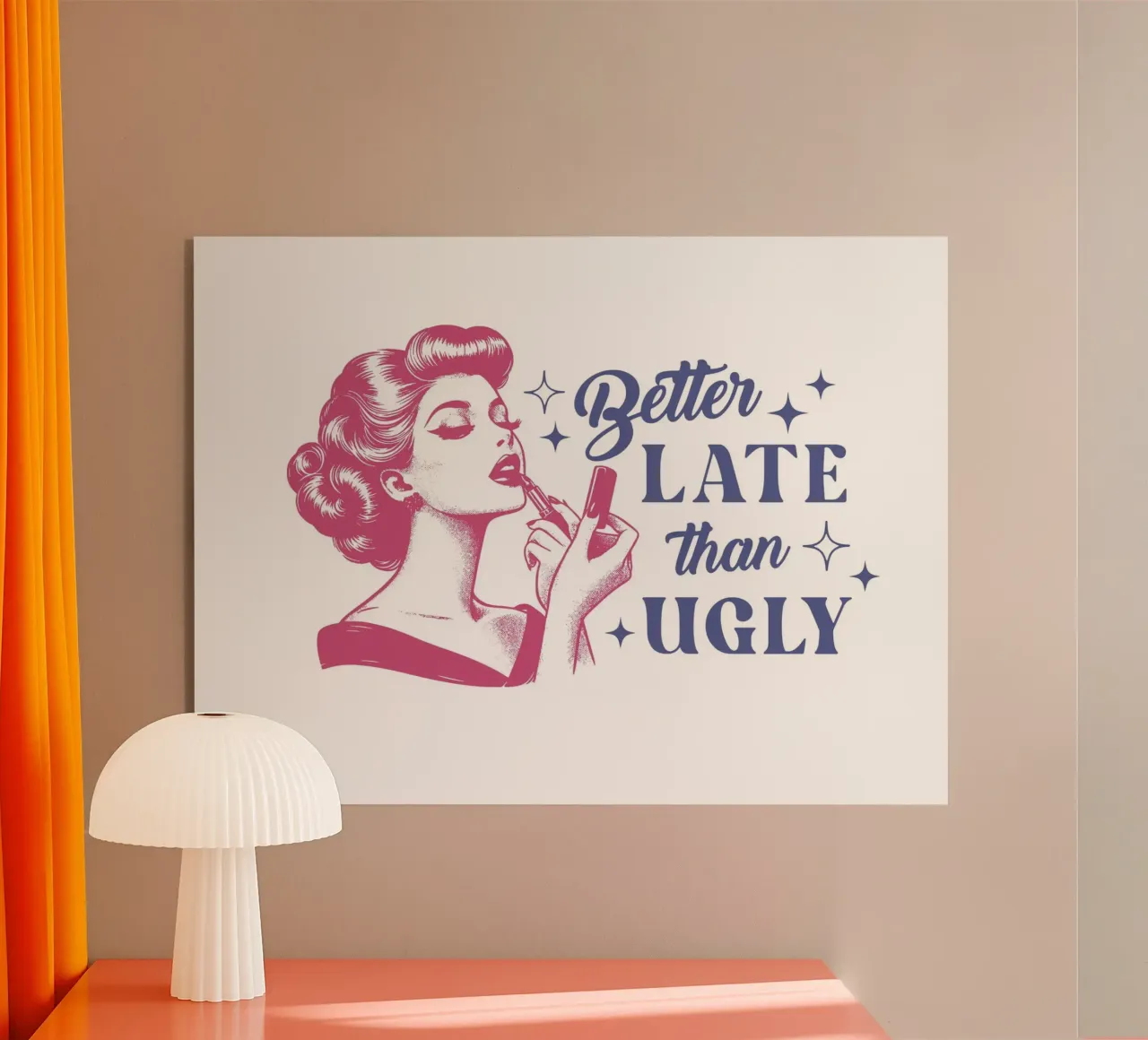 Better Late Than Ugly plexiglass da Olga Wildrose