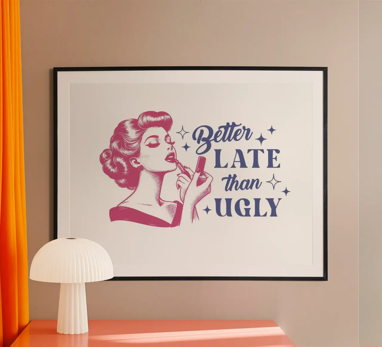 Better Late Than Ugly poster da Olga Wildrose