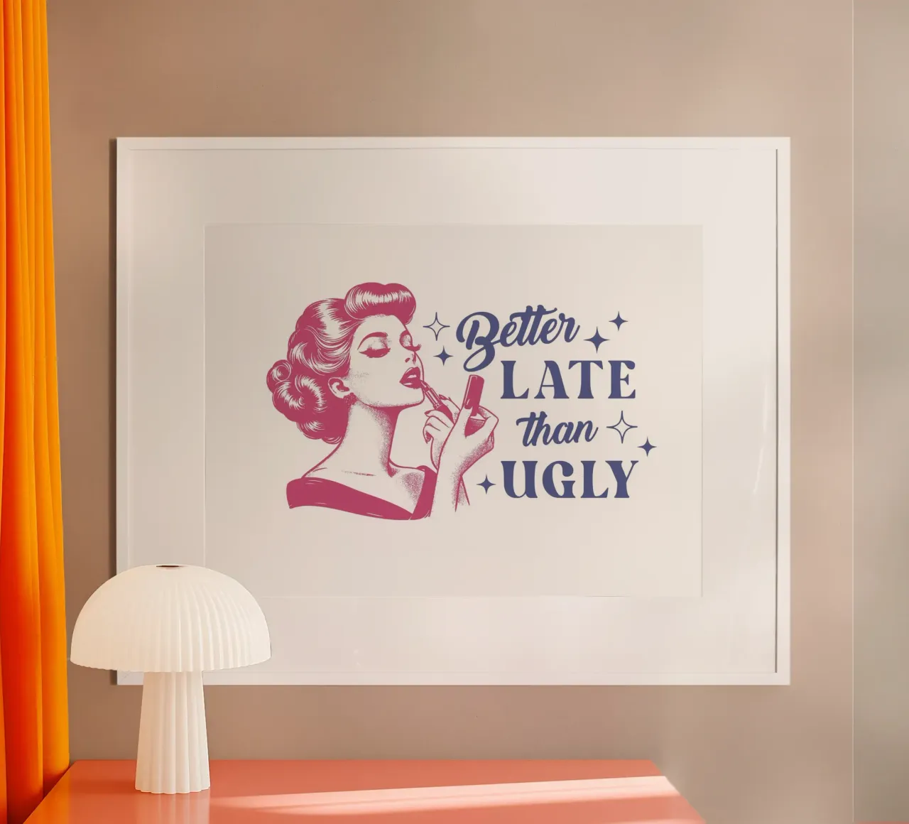 Better Late Than Ugly poster da Olga Wildrose