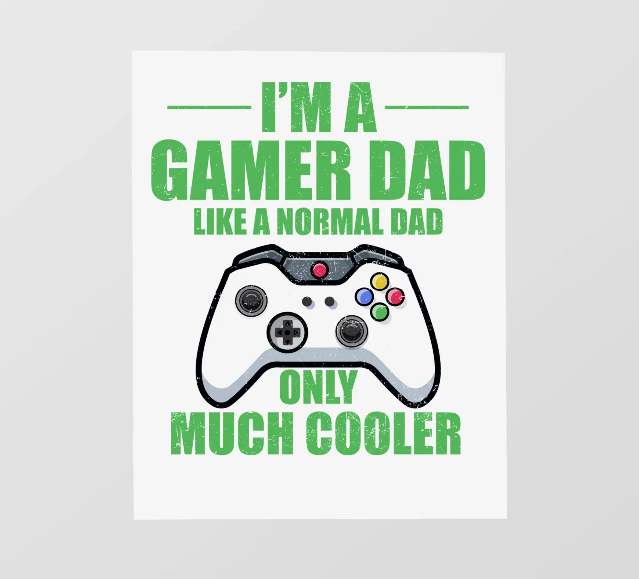 I'M A GAMER DAD LIKE A NORMAL DAD ONLY MUCH COOLER photo wallpaper by edsonramosart