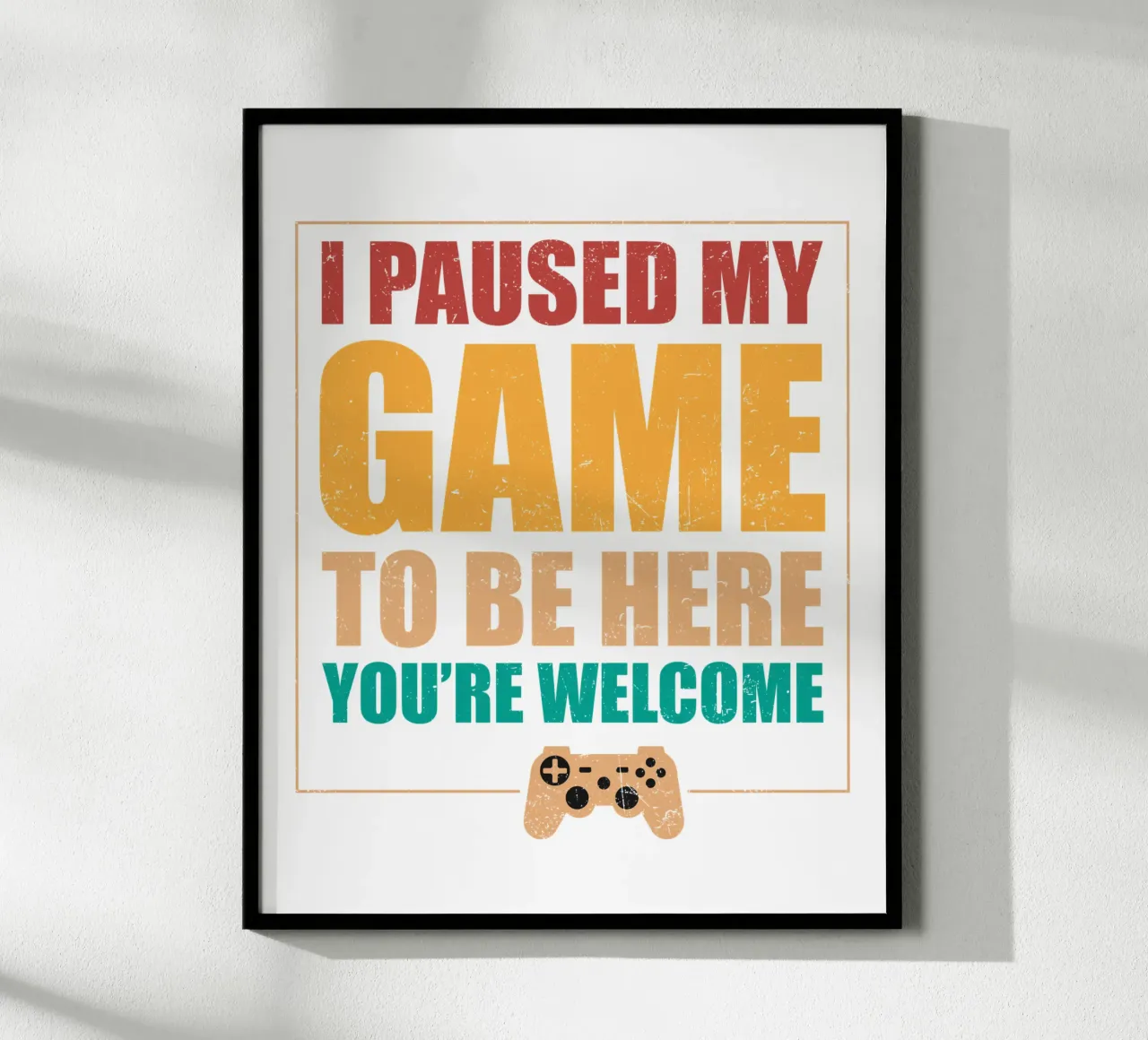 I paused my game to be here, you're welcome. poster con telaio in plastica da edsonramosart