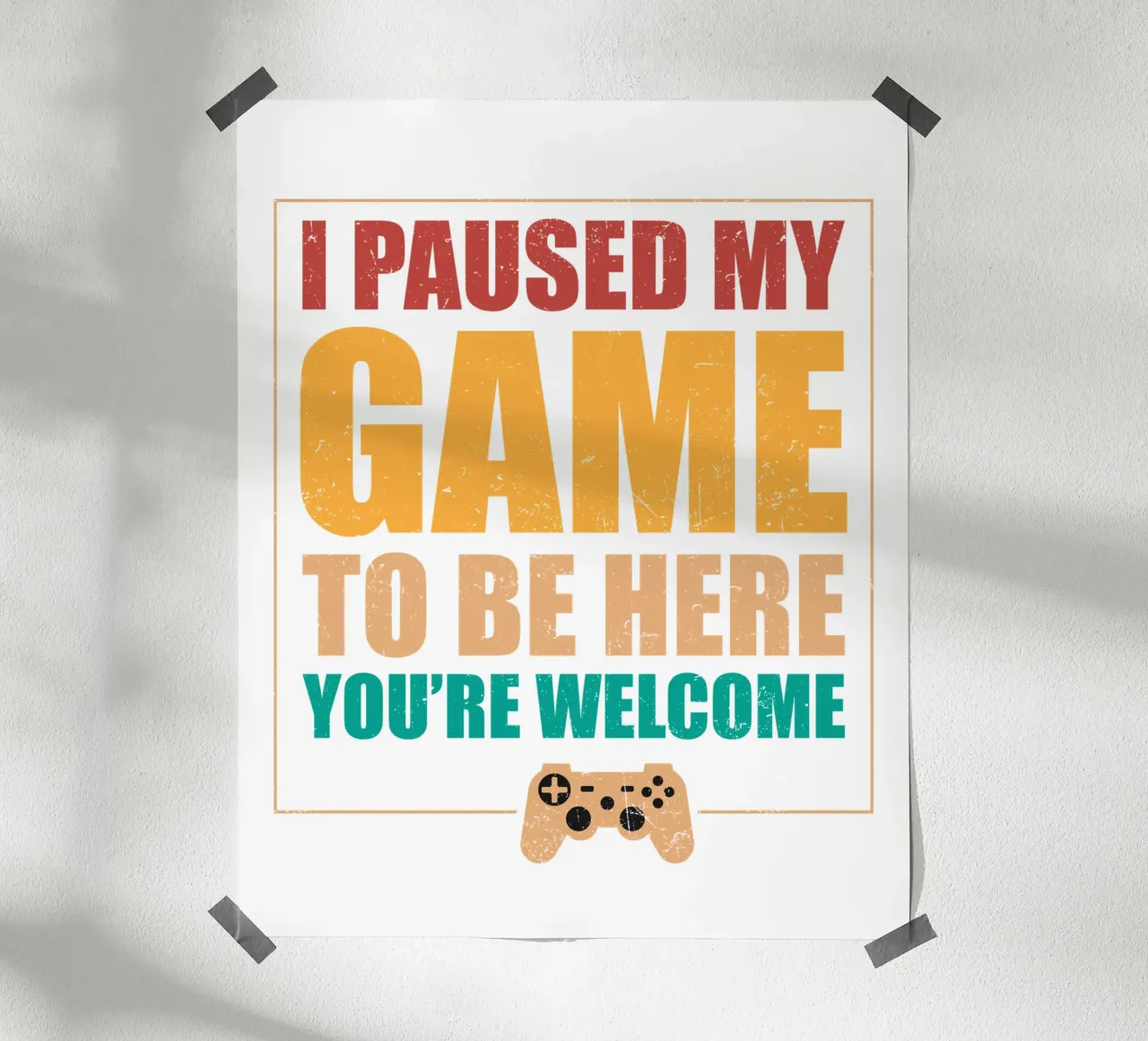 I paused my game to be here, you're welcome. poster con telaio in plastica da edsonramosart