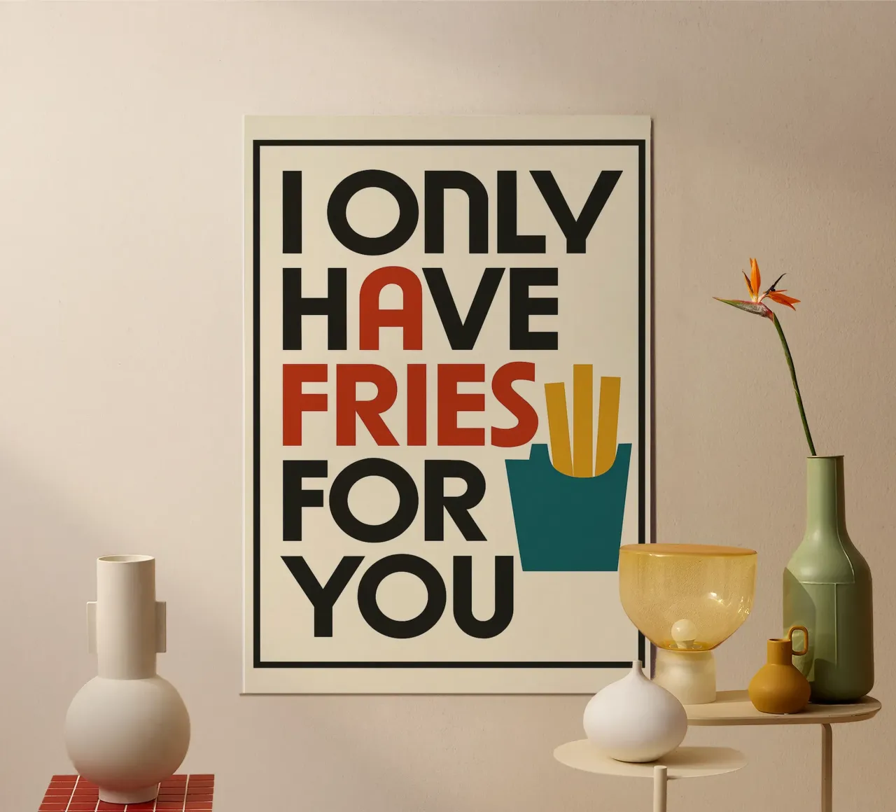I ONLY HAVE FRIES FOR YOU alluminio dibond da michi